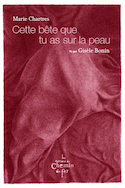 Cette bête que tu as sur la peau
